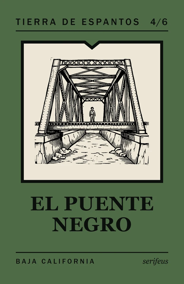 Tierra de Espantos · El puente negro · Baja California